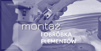 montaż i obróbka elementów